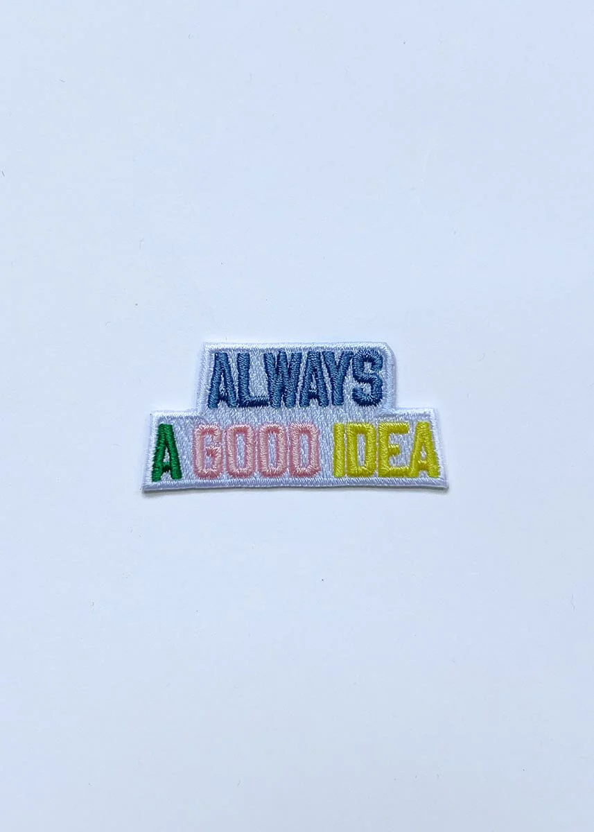 Always A Good Idea Patch - Image 3