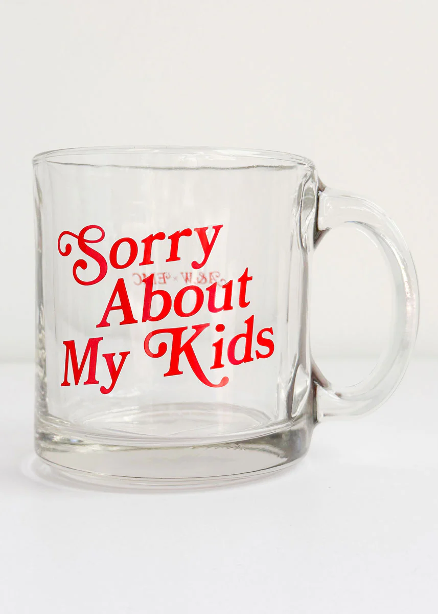 Sorry About My Kids Glass Mug - Image 3